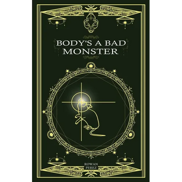 Body's a Bad Monster