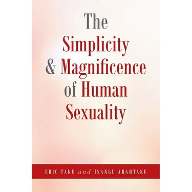The Simplicity and Magnificence of Human Sexuality