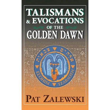 Talismans & Evocations of the Golden Dawn