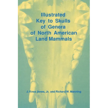 Illustrated Key to Skulls of Genera of North American Land Mammals