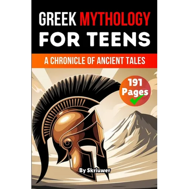 Greek Mythology Book for Teens: A Chronicle of Ancient Tales