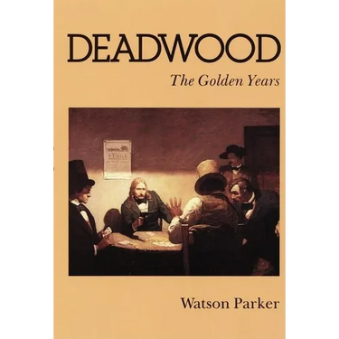 Deadwood: The Golden Years