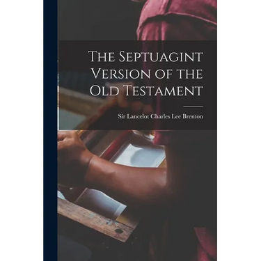 The Septuagint Version of the Old Testament