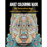 Adult Colouring Book: 100 Decorative dogs, Magical Mandalas & Floral Mandala designs