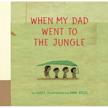 When My Dad Went to the Jungle