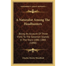 A Naturalist Among The Headhunters: Being An Account Of Three Visits To The Solomon Islands In The Years 1886-1888 (1890)