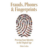 Frauds, Phones & Fingerprints: Proving Your Identity in the Digital Age