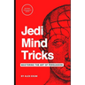 Jedi Mind Tricks and NLP: Mastering the Art of Persuasion