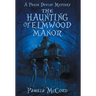 The Haunting of Elmwood Manor