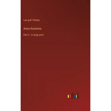 Anna Karenina: Part 2 - in large print