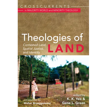 Theologies of Land: Contested Land, Spatial Justice, and Identity