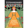 Extraordinary Aesthetes: Decadents, New Women, and Fin-de-Si�cle Culture