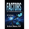 Factors of Transformation