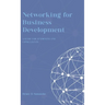 Networking for Business Development: A Guide for Attorneys and Consultants