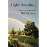 Light Bending: Collected Poems of Bill Nevins