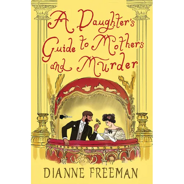 A Daughter's Guide to Mothers and Murder