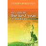 May This Be The Best Year Of Your Life: A Memoir