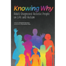 Knowing Why: Adult-Diagnosed Autistic People on Life and Autism