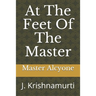 At The Feet Of The Master: J. Krishnamurti