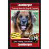 Leonberger Training Book for Dogs & Puppies By BoneUP DOG Training, Dog Care, Dog Behavior, Hand Cues Too! Are You Ready to Bone Up? Easy Training * F