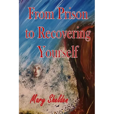 From Prison to Recovering Yourself