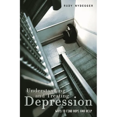 Understanding and Treating Depression: Ways to Find Hope and Help