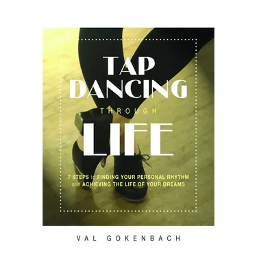 Tap Dancing Through Life