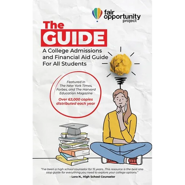 The Guide: A College Admissions and Financial Aid Guide For All Students