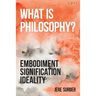What Is Philosophy?: Embodiment, Signification, Ideality