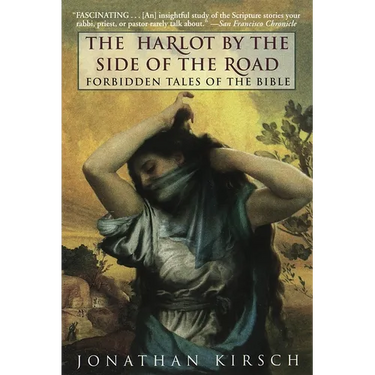 The Harlot by the Side of the Road: Forbidden Tales of the Bible
