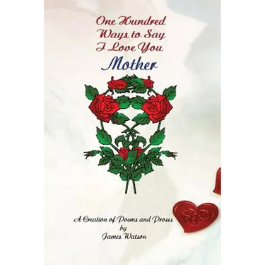 100 Ways To Say I Love You Mother