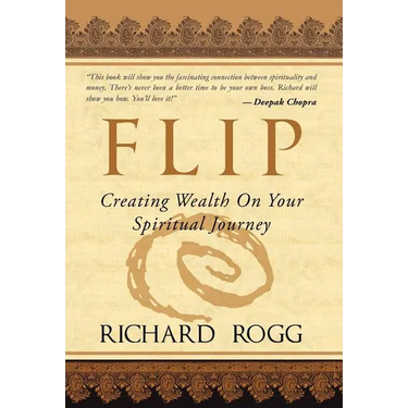Flip, Creating Wealth on Your Spiritual Journey