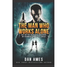 The Man Who Works Alone