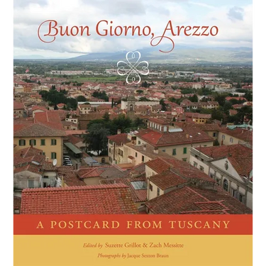 Buon Giorno, Arezzo: A Postcard from Tuscany