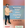 Starting Your Own Juggling Club