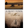 A Quiet Town No More