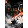 Burn For Me