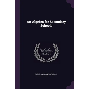 An Algebra for Secondary Schools