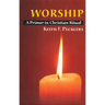Worship: A Primer in Christian Ritual