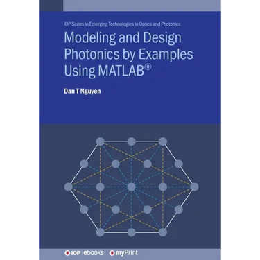 Modeling and Design Photonics by Examples Using MATLAB(R)