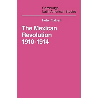 Mexican Revolution 1910-1914: The Diplomacy of the Anglo-American Conflict