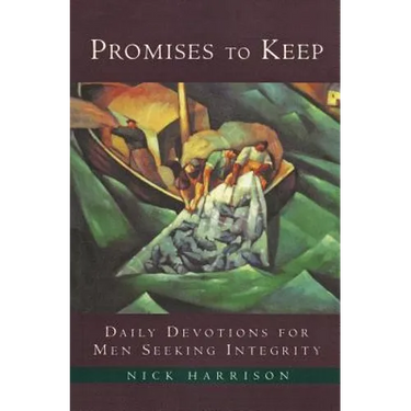 Promises to Keep: Daily Devotions for Men of Integrity