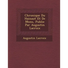 Chronique Du Hainaut Et de Mons, Publi E Par Augustin LaCroix