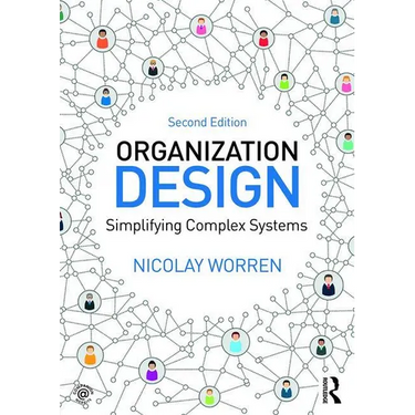 Organization Design: Simplifying complex systems