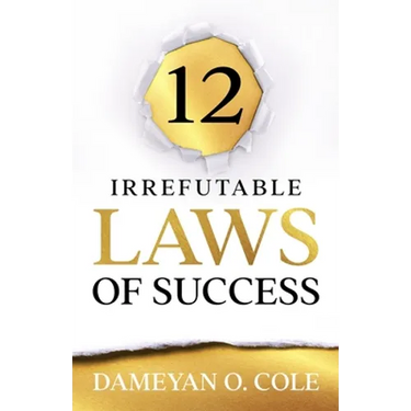 12 Irrefutable Laws of Success