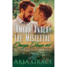 Omega Under the Mistletoe: A Non Shifter Alpha Omega Mpreg Romance