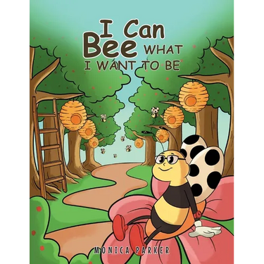 I Can Bee What I Want to Be