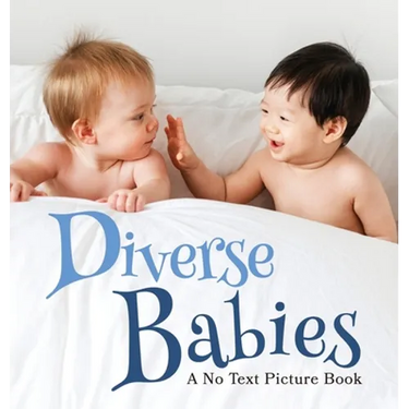 Diverse Babies, A No Text Picture Book: A Calming Gift for Alzheimer Patients and Senior Citizens Living With Dementia