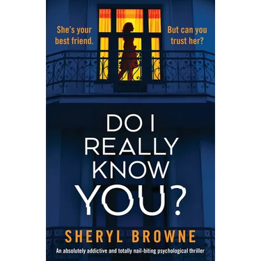Do I Really Know You?: An absolutely addictive and totally nail-biting psychological thriller