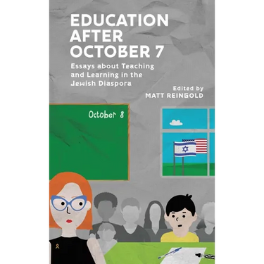 Education After October 7: Essays about Teaching and Learning in the Jewish Diaspora